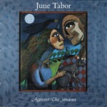 June Tabor: Against the Streams (Cooking Vinyl COOKCD071)