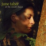June Tabor: At the Wood's Heart (Topic TSCD557)