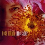 June Tabor: Rosa Mundi (Topic TSCD532)