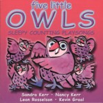 Sandra Kerr, Nancy Kerr, Leon Rosselson, Kevin Graal: Five Little Owls (Playsongs PP08)