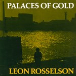 Leon Rosselson: Palaces of Gold (Fuse CF249)