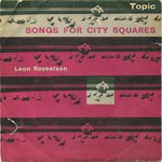 Leon Rosselson: Songs for City Squares (Topic TOP77)