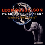 Leon Rosselson: Wo sind die Elefanten? (Fuse CFCD002)