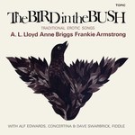 Frankie Armstrong, Anne Briggs, A.L. Lloyd: The Bird in the Bush (Topic 12T135)