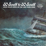 Louis Killen: 50 South to 50 South (Seaport Museum SPT-102)