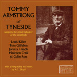 Tommy Armstrong of Tyneside (Topic TSCD484)