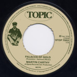 Martin Carthy: Palaces of Gold (Topic STOP7002)