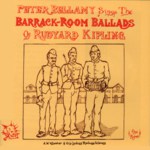 Peter Bellamy Sings the Barrack-Room Ballads of Rudyard Kipling (Fellside FECD253)