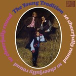 The Young Tradition: So Cheerfully Round (Transatlantic TRA 155)