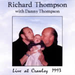 Richard Thompson with Danny Thompson: Live at Crawley 1993 (Flypaper FLYCD 005)