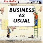 Roy Bailey: Business As Usual (Fuse CFCD396)