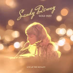 Sandy Denny: Gold Dust: Live at the Royalty (UMC/Island 4503112)