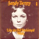 Sandy Denny: Like an Old Fashioned Waltz (Island WIP 6195)