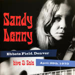 Sandy Denny: Live and Solo Ebbets Field, Denver (Floating World FLOATM6457)