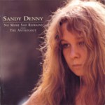 Sandy Denny: No More Sad Refrains: The Anthology (Island CRNCD7)