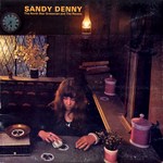 Sandy Denny: The North Star Grassman and the Ravens (ILPS 9165)