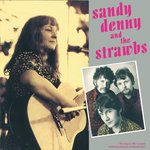 Sandy Denny and The Strawbs: Sandy Denny and The Strawbs (Hannibal HNBL 1361)