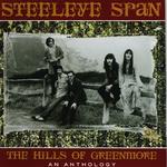 Steeleye Span: The Hills of Greenmore (Recall SMDCD 209)