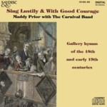 Maddy Prior with The Carnival Band: Sing Lustily & With Good Courage (Saydisc CD-SDL-383