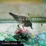 Gigspanner Big Band: Turnstone (Gigspanner GSCD009)