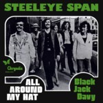 Steeleye Span: All Around My Hat (Chrysalis 6155 055, Belgium)