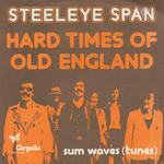 Steeleye Span: Hard Times of Old England (Chrysalis 6155 062)