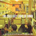 Alistair Hulett & Dave Swarbrick: The Cold Grey Light of Dawn (Musikfolk MFCD513)