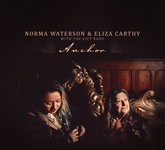 Norma Waterson & Eliza Carthy: Anchor (Topic TSCD594)