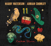 Marry Waterson & Adrian Crowley: Cuckoo Storm (One Little Independent TPLP1825CD)