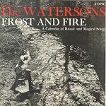 The Watersons: Frost and Fire (Topic 12T136)