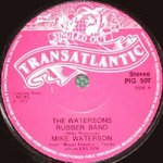 Mike Waterson: Rubber Band (Transatlantic BIG 507)