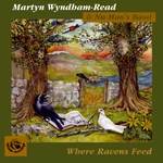 Martyn Wyndham-Read & No Man's Band: Where Ravens Feed (Fellside FECD157)
