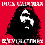 Dick Gaughan: R/evolution 1969-1984 (Gaughan GR001) Dick Gaughan: R/evolution 1969-1984 (Gaughan GR001)