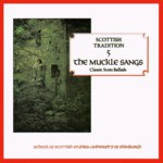 Scottish Tradition Vol. 5: The Muckle Sangs (Greentrax CDTRAX 9005) Scottish Tradition Vol. 5: The Muckle Sangs (Greentrax CDTRAX 9005)